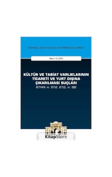 Kültür ve Tabiat Varlıklarının Ticaret ve Yurt Dışına Çıkarılması Suçları - Mert Ülgen - On İki Levha Yayıncılık