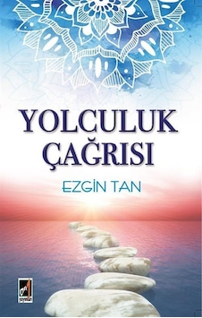 Yolculuk Çağrısı / Ezgin Tan Yolculuk Çağrısı / Ezgin Tan