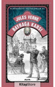 Kitapstore Jules Verne Bayrağa Karşı / Olağanüstü Yolculuklar 31 / Jules