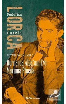 Bernarda Alba'nın Evi / Bütün Oyunları 2 / Federico Garcia Lorca Bernarda Alba'nın Evi / Bütün Oyunları 2 / Federico Garcia Lorca