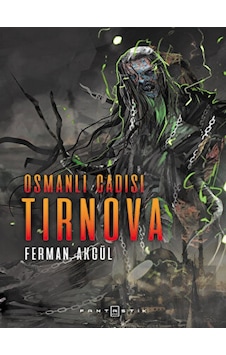 Osmanlı Cadısı Tirnova - Ferman Akgül - Fantastik Kitap