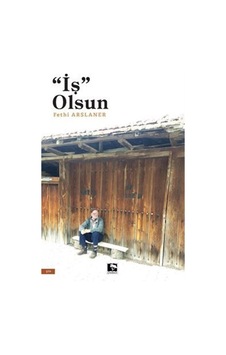 İş Olsun / Fethi Arslaner İş Olsun / Fethi Arslaner
