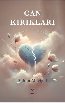 Can Kırıkları / Sultan Mavigöl Can Kırıkları / Sultan Mavigöl