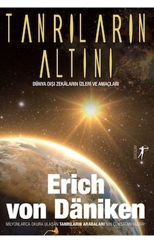 Tanrıların Altını - Erich Von Daniken - Artemis Yayınları Tanrıların Altını - Erich Von Daniken - Artemis Yayınları