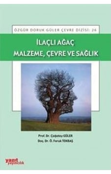 Ilaçlı Ağaç Malzeme Çevre Ve Sağlık - Yazıt 26 Ilaçlı Ağaç Malzeme Çevre Ve Sağlık - Yazıt 26