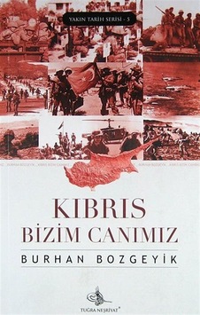 Kıbrıs Bizim Canımız / Burhan Bozgeyik