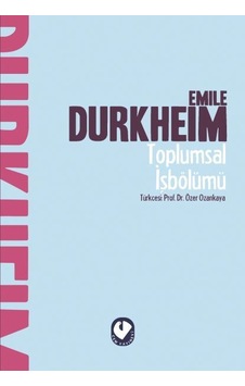 Toplumsal İşbölümü - Emile Durkheim - Cem Yayınevi Toplumsal İşbölümü - Emile Durkheim - Cem Yayınevi