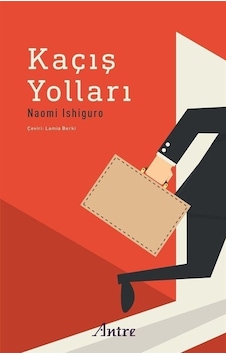 Kaçış Yolları - Naomi Ishiguro - Antre Kitap Kaçış Yolları - Naomi Ishiguro - Antre Kitap