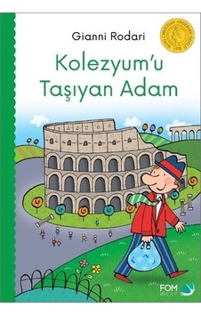 Kolezyumu Taşıyan Adam - Gianni Rodari Kolezyumu Taşıyan Adam - Gianni Rodari