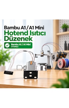 Bambu Lab A1 / A1 Mini Hotend Isıtıcı Düzenek A1 / A1 Miini