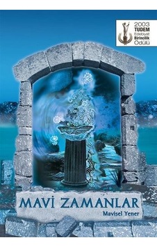 Tudem Yayınları Mavi Zamanlar Mavisel Yener Tudem Yayınları Mavi Zamanlar Mavisel Yener