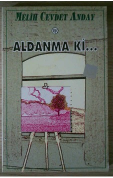 Aldanma Ki Aldanma Ki