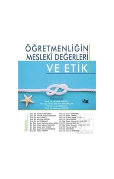 Anı Yayıncılık - Öğretmenliğin Mesleki Değerleri ve Etik-Kolektif