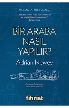 Bir Araba Nasıl Yapılır / Adrian Newey Bir Araba Nasıl Yapılır / Adrian Newey