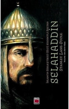 Selahaddin-İslam'ın Birleştirici Gücü Kudretli Sultan - Stanley Lane Poople - Elips Kitapları Selahaddin-İslam'ın Birleştirici Gücü Kudretli Sultan - Stanley Lane Poople - Elips Kitapları