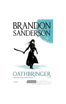 Oathbringer 1.Cilt - Fırtınaışığı Arşivi Üçüncü Roman - Brandon Sanderson - Akılçelen Kitaplar