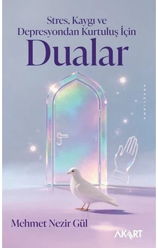 Stres, Kaygı Ve Depresyondan Kurtuluş İçin Dualar