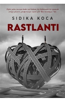 Rastlantı / Sıdıka Koca Rastlantı / Sıdıka Koca