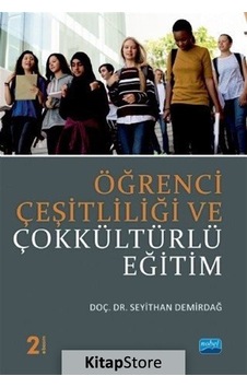 Öğrenci Çeşitliliği ve Çokkültürlü Eğitim / Seyithan Demirdağ Öğrenci Çeşitliliği ve Çokkültürlü Eğitim / Seyithan Demirdağ