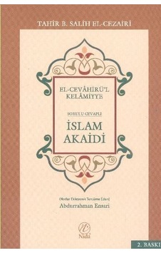 El Cevahirül Kelamiyye ; Sorulu Cevaplı Islam Akaidi