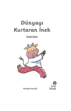 Dünyayı Kurtaran İnek - Selçuk Ceylan - Hep Kitap Dünyayı Kurtaran İnek - Selçuk Ceylan - Hep Kitap