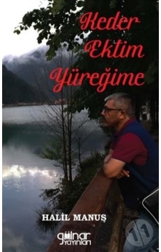 Keder Ektim Yüreğime - Halil Manuş - Gülnar Yayınları