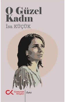 O Güzel Kadın / İsa Küçük