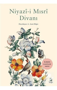 Niyazi-i Mısri Divanı - Ölümsüz Klasikler- Kapı Yayınları Niyazi-i Mısri Divanı - Ölümsüz Klasikler- Kapı Yayınları