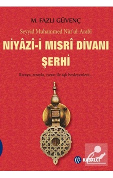Niyazi-i Mısri Divanı Şerhi - Seyyid Muhammed Nüru'l - Arabi - Kabalcı Yayınevi