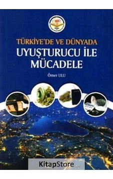 Türkiye'de ve Dünyada Uyuşturucu İle Mücadele - Ömer Ulu - TİAV