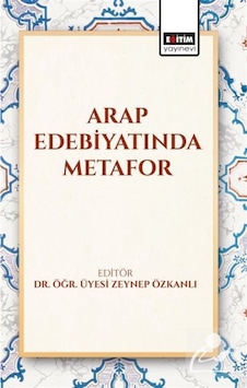 Arap Edebiyatında Metafor / Kolektif Arap Edebiyatında Metafor / Kolektif