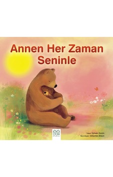 Annen Her Zaman Seninle 1001 Çiçek Kitaplar Annen Her Zaman Seninle 1001 Çiçek Kitaplar