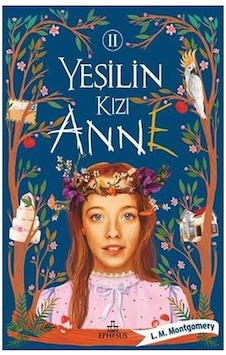 Yeşilin Kızı Anne-2 \ L. M. Montgomery - Ephesus Yayınları