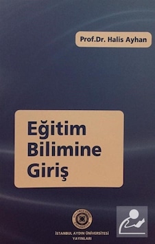 Mercankitap-Eğitim Bilimine Giriş / Prof. Dr. Halis Ayhan Mercankitap-Eğitim Bilimine Giriş / Prof. Dr. Halis Ayhan