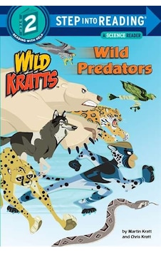 Wild Predators Wild Kratts Step Into Reading. Step 2 Wild Predators Wild Kratts Step Into Reading. Step 2