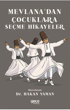 Mevlana'dan Çocuklara Seçme Hikayeler- Gece Kitaplığı Mevlana'dan Çocuklara Seçme Hikayeler- Gece Kitaplığı