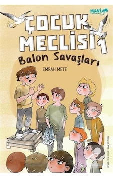 Balon Savaşları - Çocuk Meclisi 1 - Emrah Mete - Mavi Uçurtma