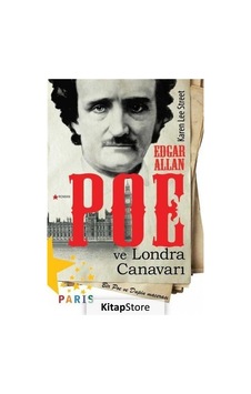 Edgar Allan Poe ve Londra Canavarı - Karen Lee Street - Paris Edgar Allan Poe ve Londra Canavarı - Karen Lee Street - Paris