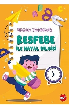 Resfebe İle Hayal Bilgisi - Hasan Topdemir - Beyaz Balina Yayınları Resfebe İle Hayal Bilgisi - Hasan Topdemir - Beyaz Balina Yayınları