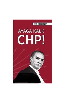 Ayağa Kalk Chp - Orhan Birgit İlk Baskı 2015