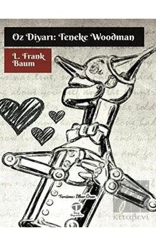 Oz Diyarı: Teneke Woodman - Lyman Frank Baum - Tema Yayınları Oz Diyarı: Teneke Woodman - Lyman Frank Baum - Tema Yayınları