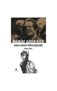 Benim Adım Kes - Ken Loach Söyleşileri - Tolga Yalur - Agora Kitaplığı