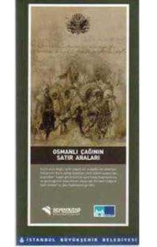 Osmanlı Çağının Satır Araları Osmanlı Çağının Satır Araları