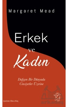 Erkek Ve Kadın Değişen Bir Dünyada Cinsiyetler Üzerine Minotor Kitap Erkek Ve Kadın Değişen Bir Dünyada Cinsiyetler Üzerine Minotor Kitap