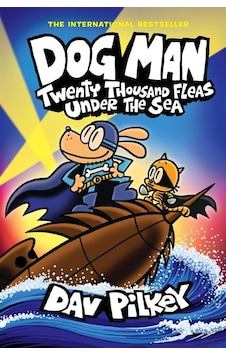 Dog Man 11: Twenty Thousand Fleas Under The Sea A Graphic Novel Dog Man 11: Twenty Thousand Fleas Under The Sea A Graphic Novel
