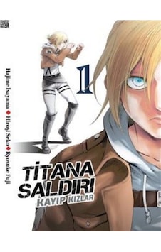 Titana Saldırı / Kayıp Kızlar Cilt 1 / Hajime İsayama Titana Saldırı / Kayıp Kızlar Cilt 1 / Hajime İsayama