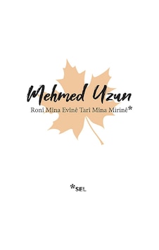 Roni Mina Evine Tari Mina Mirine - Mehmed Uzun - Sel Yayıncılık Roni Mina Evine Tari Mina Mirine - Mehmed Uzun - Sel Yayıncılık