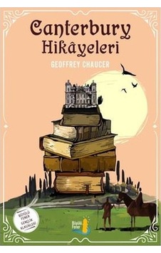 Canterbury Hikayeleri - Geoffrey Chaucer - Büyülü Fener Canterbury Hikayeleri - Geoffrey Chaucer - Büyülü Fener