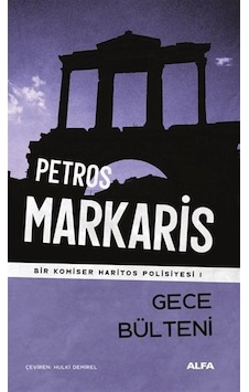Gece Bülteni - Bir Komiser Haritos Polisiyesi 1 - Petros Markaris - Alfa Yayıncılık