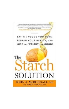The Starch Solution 9781623360276 The Starch Solution 9781623360276